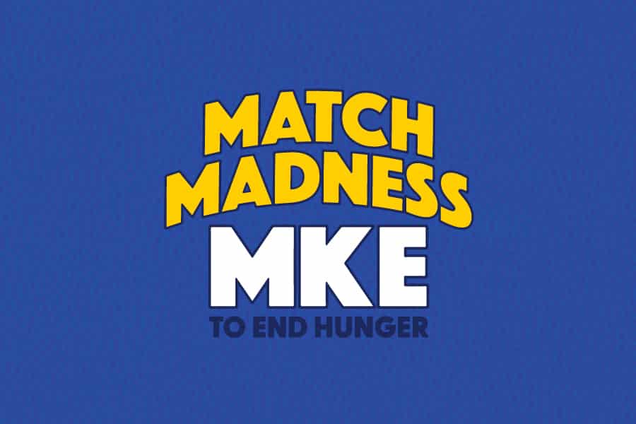 Match Madness MKE Returns March 1 – 10, Double Your Donation To End Hunger